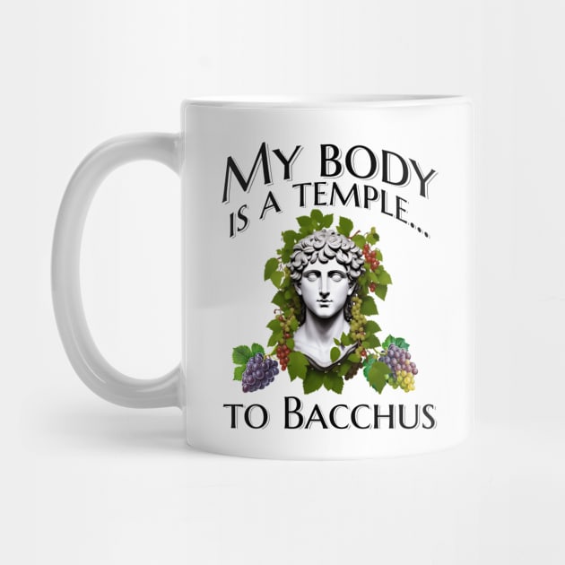 My body is a temple... to Bacchus by Distinct Designs NZ